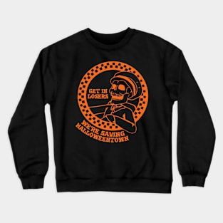 Get In Losers We're Saving HalloweenTown, Car Vinyl Decal, Bumper Crewneck Sweatshirt